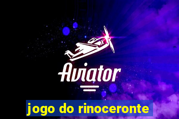 jogo do rinoceronte